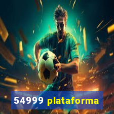 54999 plataforma